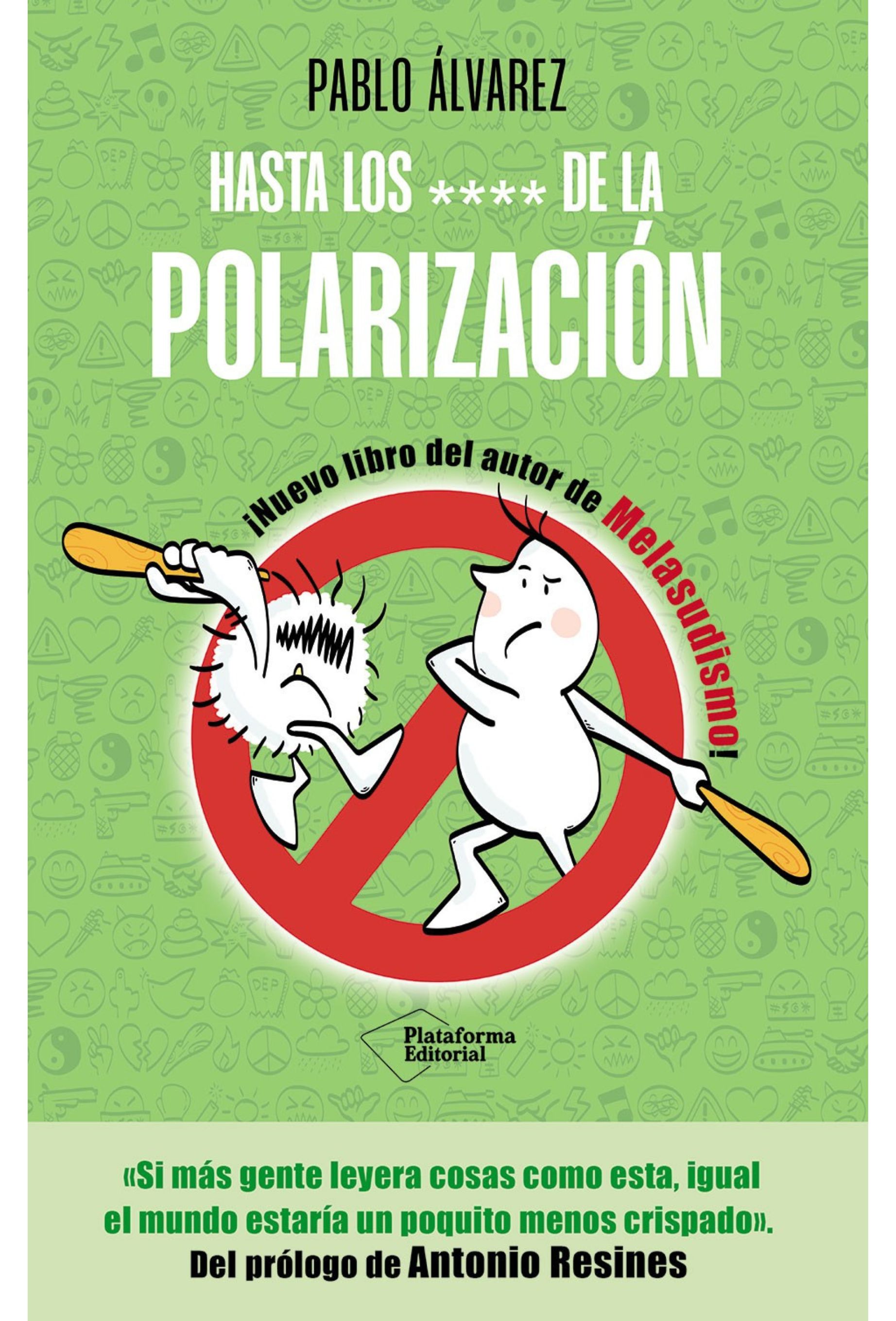 Hasta los **** de la polarización